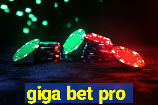 giga bet pro